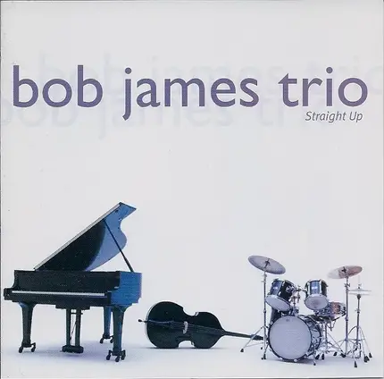 Bob James Trio - Straight Up