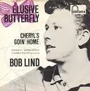 7'' - Bob Lind - Elusive Butterfly / Cheryl's Goin' Home
