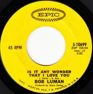 Bob Luman - Is It Any Wonder That I Love You