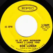 Bob Luman - Is It Any Wonder That I Love You