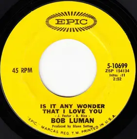 Bob Luman - Is It Any Wonder That I Love You