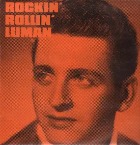 Bob Luman - Rockin' Rollin' Luman, Vol. 4