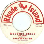 Bob Martin - Wedding Bells (Are Ringing)