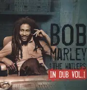Bob Marley & The Wailers - In Dub, Vol.1