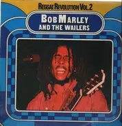 Bob Marley & The Wailers - Reggae Revolution Vol. 2