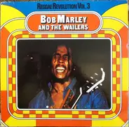 Bob Marley & The Wailers - Reggae Revolution Vol. 3