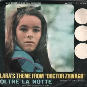 Bob Mitchell And His Orchestra - Lara's Theme From 'Doctor Zhivago' / Oltre La Notte