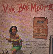 Bob Moore And His Orchestra - Viva Bob Moore