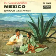 Bob Moore And His Orchestra / Bob Moore And His Orchestra And Chorus - Mexico