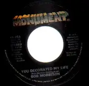 Bob Morrison - You Decorated My Life