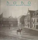 LP - Bobo In White Wooden Houses ‎ - Passing Stranger