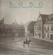 BOBO in white wodden houses