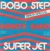 7inch Vinyl Single - Bobo's Band - Bobo Step / Super Jet