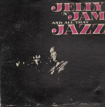 Bob Scobey - Jelly 'N' Jam And All That Jazz