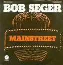 7'' - Bob Seger - Mainstreet