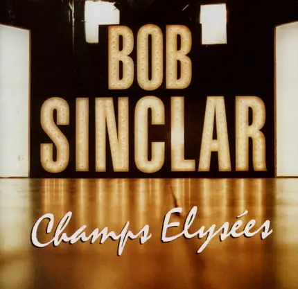 Bob Sinclar - Champs Elysées