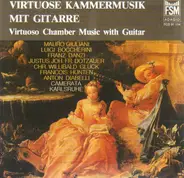 Boccherini / Gluck / Diabelli a.o. - Virtuoso Chamber Music with Guitar