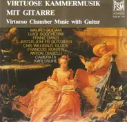 Boccherini / Gluck / Diabelli a.o. - Virtuoso Chamber Music with Guitar