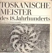 Boccherini, Barsanti, Rutini, Veracini, Zipoli - Toskanische Meister des 18. Jahrhunderts