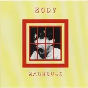 CD - Body - Madhouse