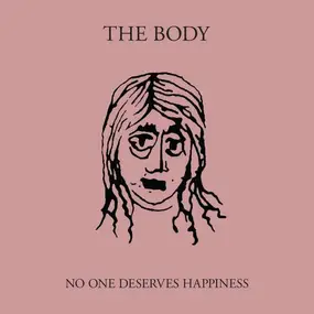 B.O.D.Y. - No One Deserves Happiness