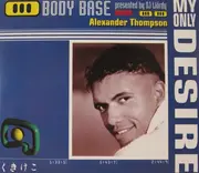 CD Single - Body Base Feat. Alexander Thompson - My Only Desire