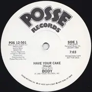 12'' - Body - Have Your Cake