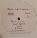 12inch Vinyl Single - Body Head Bangerz - Don't Start It / Body Head Anthem