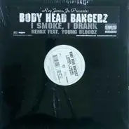 Body Head Bangerz - I Smoke, I Drank
