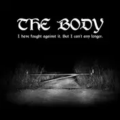 The Body - I Have Fought Against..