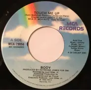 Body - Touch Me Up