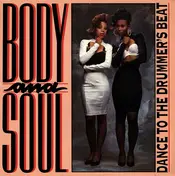 Body and Soul - Dance To The Drummer's Beat