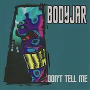 CD - Bodyjar - Don't Tell Me