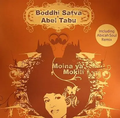 Boddhi Satva & Abel Tabu - Moina Ya Mokili/ Abicah Soul Rmx