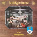 LP - Bodenmaiser Arber-Buam , Bodenmaiser Stub'n Musi , Zwiesler Geigenmusi , Gustl Weißhapl - Lustig Beinand In Der Waldglashütte