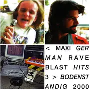 CD - Bodenständig 2000 - Maxi German Rave Blast Hits 3