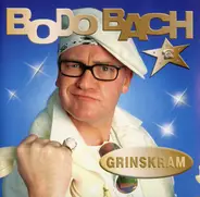 Bodo Bach - Grinskram