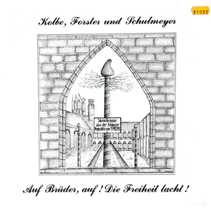 Bodo Kolbe , Klaus Forster und Gerd Schulmeyer - Auf Brüder, Auf! Die Freiheit Lacht!