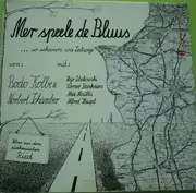LP - Bodo Kolbe & Norbert Schamber - Mer Speele De Bluus