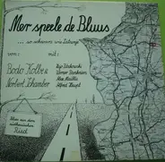 Bodo Kolbe & Norbert Schamber - Mer speele de Bluus