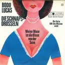 7inch Vinyl Single - Bodo Lucas Und Die Schnapsdrosseln - Meine Muse Ist Die Bluse Von Der Suse
