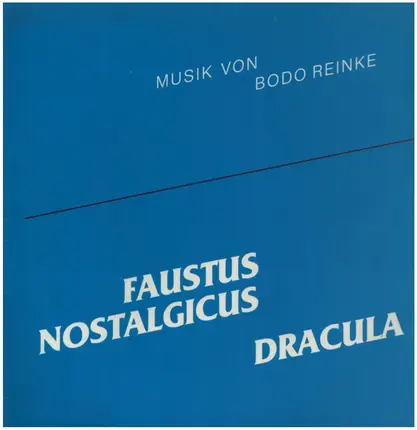 Bodo Reinke - Faustus Nostalgicus / Dracula