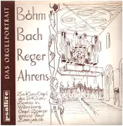 LP - Böhm / Bach / Reger / Ahrens - Paul Damjakob - Die Klais-Orgel des St. Kilians-Doms Zu Würzburg - + Booklet