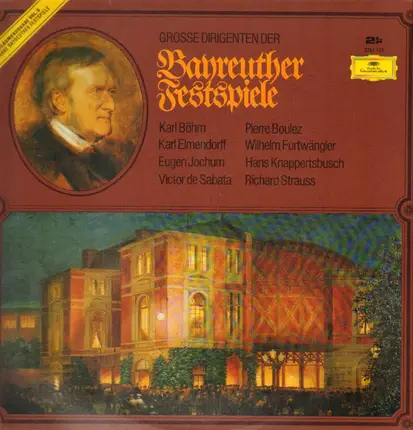 Böhm / Boulez / Furtwängler / Jochum u.a. - Große Dirtigenten der Bayreuther Festspiele