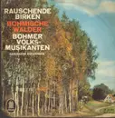 7inch Vinyl Single - Böhmer Volksmusikanten - Rauschende Birken / Böhmische Wälder