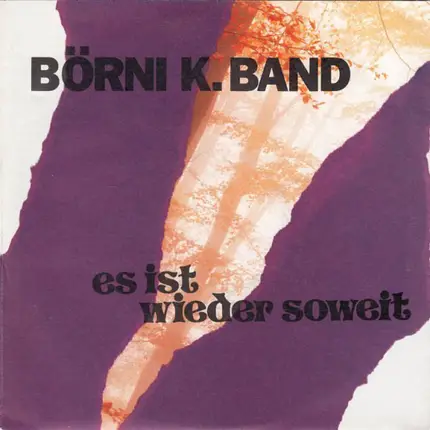 Börni K. Band - Es Ist Wieder Soweit