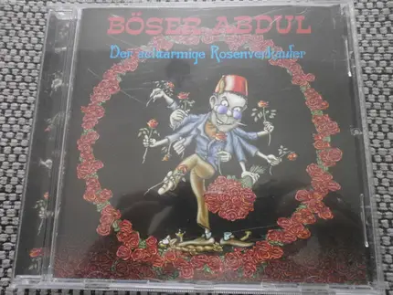 Böser Abdul - Der Achtarmige Rosenverkäufer