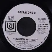 Boffalongo - Tomorrow Not Today