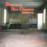 Bogalusa New Orleans Jazz Band - Let's Have A Good Time