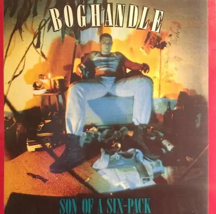 Boghandle - Son Of A Six-Pack